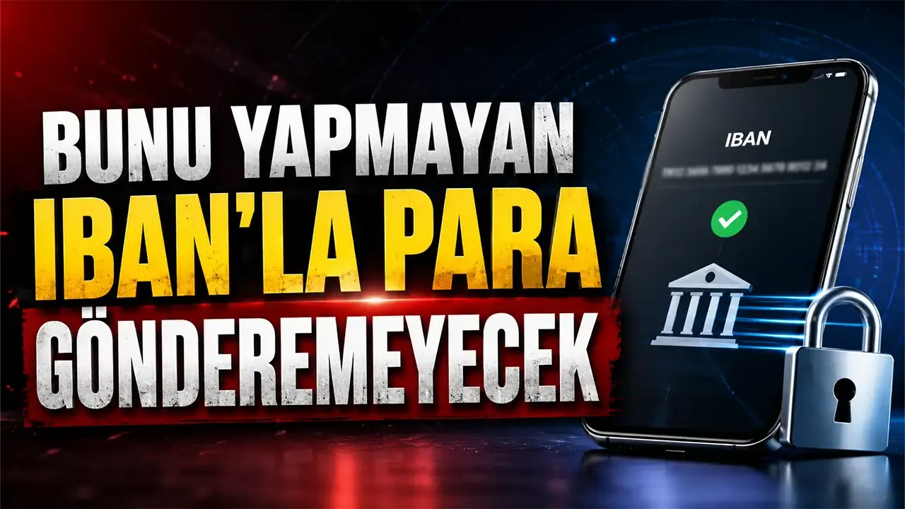 IBAN ile para transferinde yeni şart geliyor