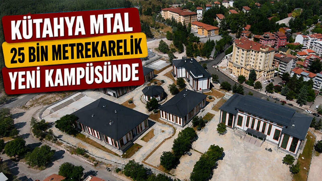Kütahya MTAL yeni kampüsünde öğrencilerini ağırlayacak