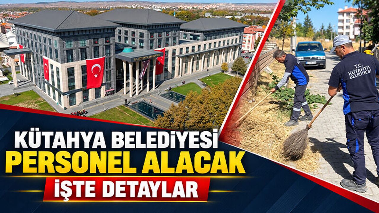 Kütahya Belediyesi, temizlik görevlisi alacak