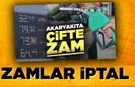 Akaryakıta çifte zam iptal edildi
