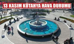 13 Kasım Kütahya hava durumu