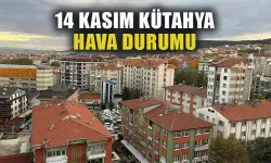 14 Kasım Perşembe Kütahya hava durumu