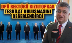 DPÜ Rektörü Kızıltoprak, Türk Devletleri Teşkilatı Zirvesi'ni değerlendirdi