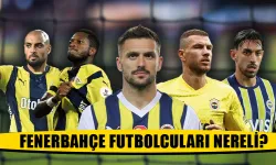 Fenerbahçe oyuncuları nereli? Kaç yaşında?