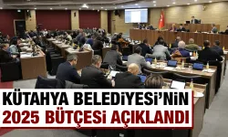 Kütahya Belediyesi bütçesi belli oldu