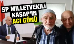 Saadet Partisi Kütahya Milletvekili Kasap’ın acı kaybı