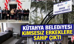 Kütahya’da bu merkez kimsesiz, sokakta yaşayan erkekler için