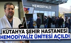 Kütahya’da hemodiyaliz ünitesi hizmete girdi