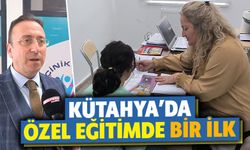 Kütahya’da özel eğitimde ilk kez hayata geçirildi