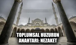 Toplumsal huzurun anahtarı: nezaket