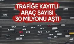 Trafiğe kayıtlı araç sayısı açıklandı