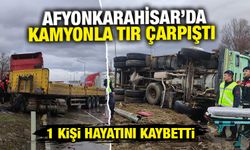 Afyonkarahisar’da kamyonla tır çarpıştı: 1 ölü, 1 yaralı