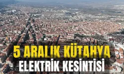 Kütahya 5 Aralık Perşembe elektrik kesintisi