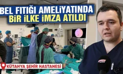 Kütahya Şehir Hastanesi’nde bel fıtığı ameliyatında bir ilk