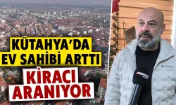 Kütahya’da kiracı arama dönemi başladı