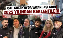 Kütahya’da vatandaşlara ‘2025 beklentilerini’ sorduk