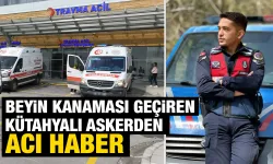 Kütahyalı asker beyin kanaması sonucu yaşamını yitirdi