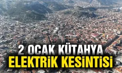 Kütahya 2 Ocak Perşembe elektrik kesintisi