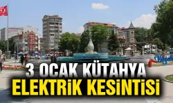 Kütahya 3 Ocak Cuma elektrik kesintisi