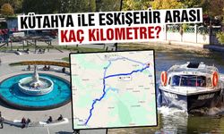 Kütahya ile Eskişehir Arası Kaç Kilometre? Kaç Saat?