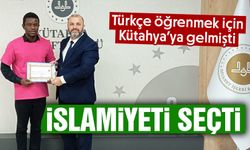 Kütahya’da Beninli üniversitesi öğrencisi Müslüman oldu