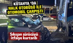 Kütahya’da halk otobüsü ile otomobil çarpıştı