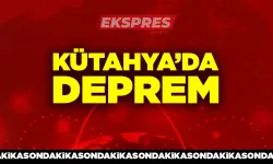 Kütahya'da korkutan deprem