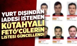 Yurt dışındaki aranan Kütahyalı FETÖ'cülerin listesi güncellendi