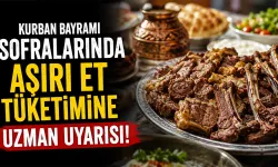 Kurban bayramında  aşırı et tüketimine uzman uyarısı