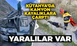 Kütahya’da kamyon kayalıklara çarptı, 2 yaralı