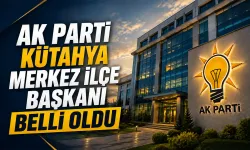 AK Parti Kütahya Merkez İlçe Başkanlığına atama yapıldı