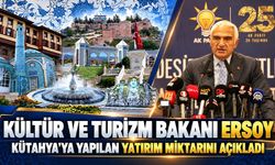 Kültür ve Turizm Bakanı Ersoy, Kütahya’da yapılan yatırımları anlattı