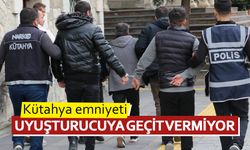 Kütahya emniyeti uyuşturucuya geçit vermiyor