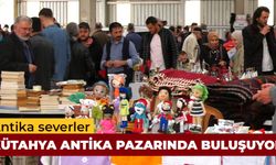 Kütahya antika pazarında rekor ziyaretçi