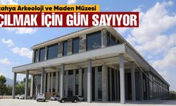 Kütahya Arkeoloji ve Maden Müzesi'nde tarih netleşti