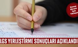 LGS yerleştirme sonuçları an itibariyle açıklandı