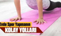 Evde Spor Yapmanın 10 Kolay Yolu