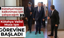 Kütahya Valisi Musa Işın göreve başladı