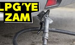 Motorinin ardından Lpg'ye zam geliyor