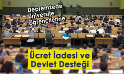 Depremzede Üniversite Öğrencilerine Yeni Düzenleme