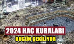 2024 Hac Kuraları Bugün Çekiliyor