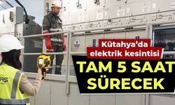 Kütahya’da 16 mahallede elektrik kesintisi yapılacak 