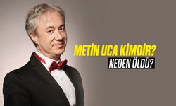Metin Uca Kimdir?