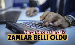 Vergi ve cezalardaki zamlar belli oldu