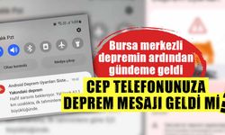 Cep telefonunuzda deprem uyarı seçeneğini açtınız mı?