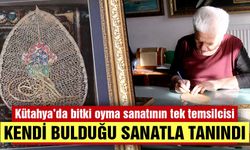 Kütahya’da bitki oyma sanatının tek temsilcisi