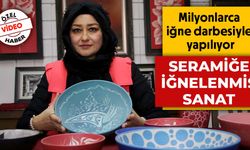 Kütahya’da milyonlarca iğne darbesiyle yapılan sanat: Sgraffito