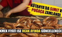 Kütahya’da simide zam geldi, ekmek zammı Ocak ayında olacak