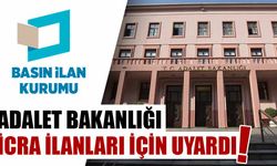 Adalet Bakanlığı, icra ilanları için uyardı 