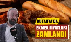 Kütahya’da ekmek fiyatları zamlandı